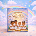 And When You Pray My Child (PREORDER)